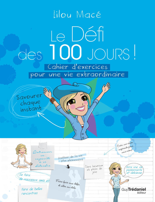 Cahier d'exercices du défi des 100 jours POUR UNE VIE EXTRAORDINAIRE V1 (édition 2015)