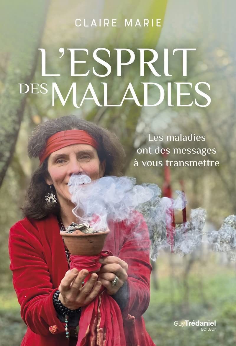 L'esprit des maladies - Claire Marie